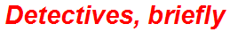 Detectives, briefly