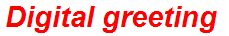 Digital greeting