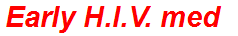 Early H.I.V. med