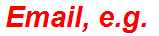 Email, e.g.