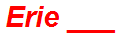 Erie ___