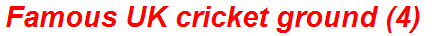 Famous UK cricket ground (4)