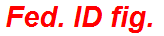 Fed. ID fig.