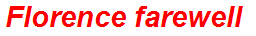 Florence farewell
