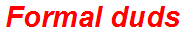 Formal duds