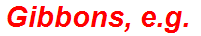 Gibbons, e.g.