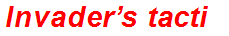 Invader’s tactic