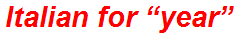 Italian for “year”