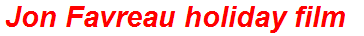 Jon Favreau holiday film
