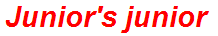 Junior's junior