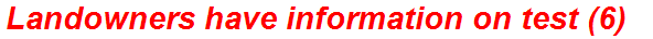 Landowners have information on test (6)