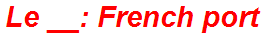 Le __: French port