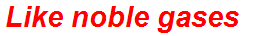 Like noble gases