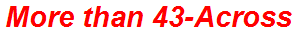 More than 43-Across