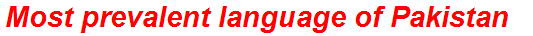 Most prevalent language of Pakistan