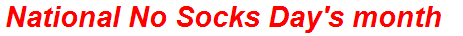 National No Socks Day's month