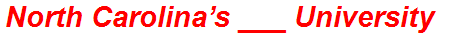 North Carolina’s ___ University