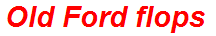 Old Ford flops