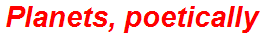 Planets, poetically