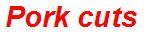 Pork cuts