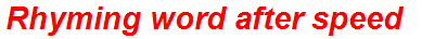 Rhyming word after speed