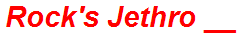 Rock's Jethro __
