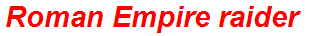 Roman Empire raider
