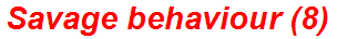 Savage behaviour (8)