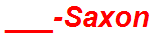 ___-Saxon