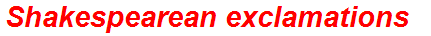 Shakespearean exclamations