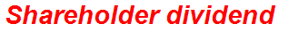 Shareholder dividend