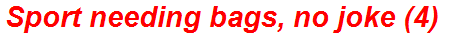 Sport needing bags, no joke (4)