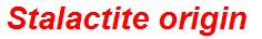 Stalactite origin