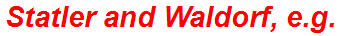 Statler and Waldorf, e.g.