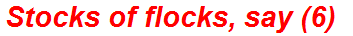 Stocks of flocks, say (6)