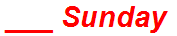 ___ Sunday