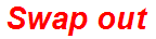 Swap out