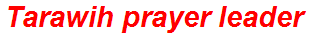 Tarawih prayer leader