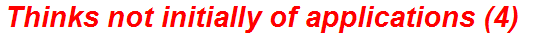 Thinks not initially of applications (4)