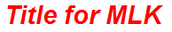 Title for MLK