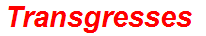 Transgresses
