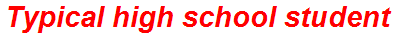 Typical high school student