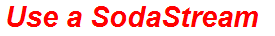 Use a SodaStream