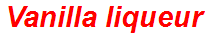 Vanilla liqueur