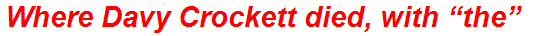 Where Davy Crockett died, with “the”