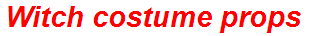 Witch costume props