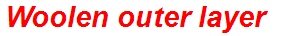 Woolen outer layer