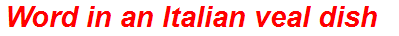 Word in an Italian veal dish