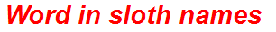 Word in sloth names