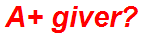 A+ giver?